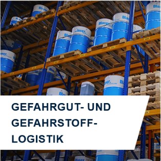 GEFAHRGUT- UND GEFAHRSTOFF- LOGISTIK